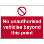 No Unauthorised Vehicles Beyond This Point 450X600mm PVC